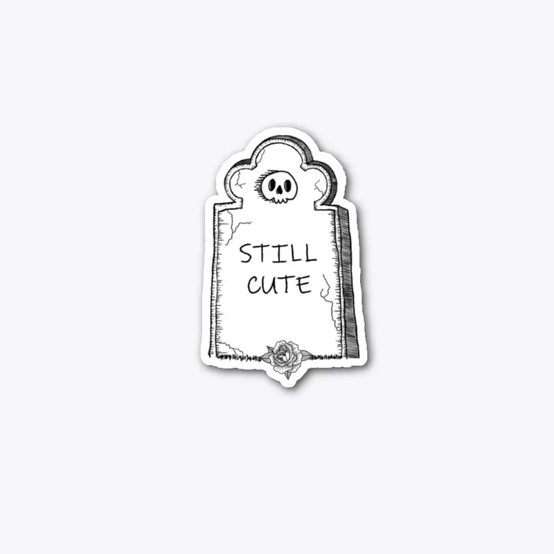 Still Cute Gravestone Sticker