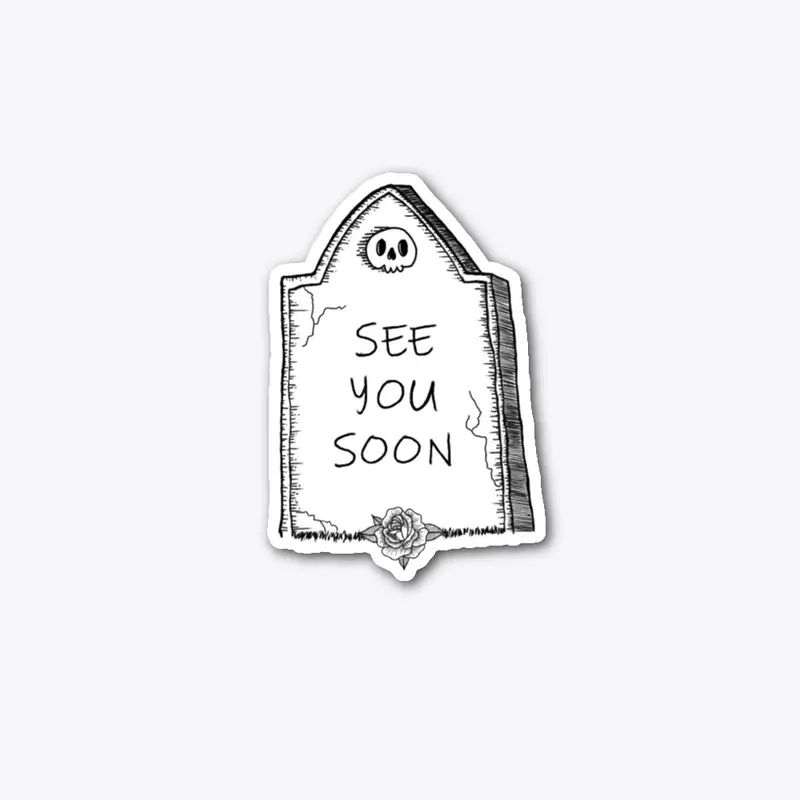 See You Soon Gravestone Sticker